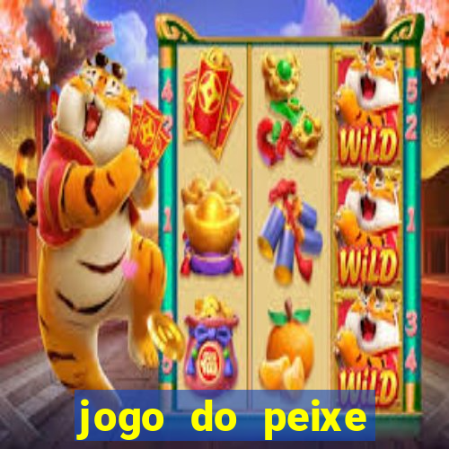 jogo do peixe ganhar dinheiro